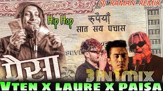 Vten X Laure X Paisa HipHop Remix || Vten dj mix || Laurie song | 3 In 1 dj mix || nepali dj raman