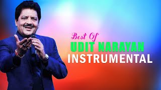 Best Of Udit Narayan Instrumental Songs - Soft Melody Music - Hindi Instrumental Songs 90`s