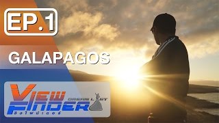 (Coryright) Viewfinder Dreamlist l  Galapagos ดินแดนมหัศจรรย์ ปลายทางในฝัน Ep.1/4