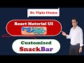 37. React Material UI Snackbar with Custom Alert | Dr Vipin Classes