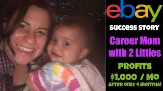 eBay Seller Success: Mom with 2 Littles Profits $1,000 in Only 4 Months!