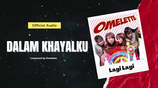 Download Lagu Omelette Dalam Khayalku... MP3 Gratis