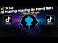 DJ MASING MASING BY FARRIJ RMX VIRAL TIK TOK TERBARU 2024!!