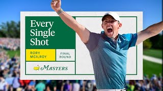 Rory McIlroy's Final Round | Every Single Shot | The Masters