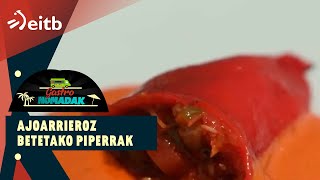 GASTRONOMADAK ERREZETA: Ajoarrieroz betetako piperrak