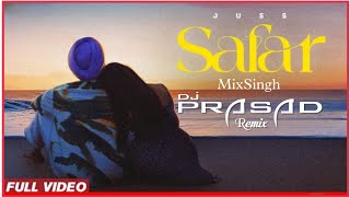 Safar | Club Mix | @Jussworldwide  @MixSingh | Dj Prasad Remix 2023 #safar #juss #safarremix