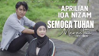 Aprilian \u0026 Iqa Nizam - Semoga Tuhan Merestui [Official Lyric Video HD]