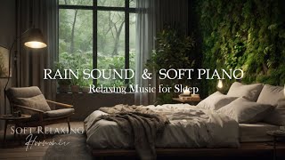 Rainfall and Piano – Ultimate Relaxation Music - Soft Relaxing Harmonic