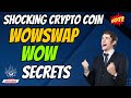 The Shocking WOWswap Coin WOW Secrets | Cryptocurrency New Crypto Token Facts Trading Guide