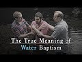 2. The True Meaning of Water Baptism - Keith Malcomson