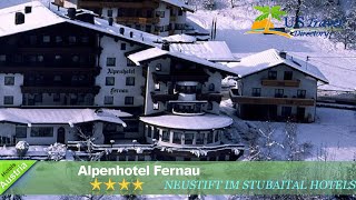 Alpenhotel Fernau - Neustift im Stubaital Hotels, Austria