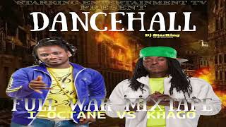 Dancehall Mix 2023: I-Octane Vs Khago Full War Mixtape 2023