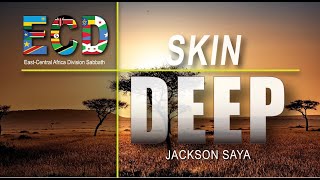 February 8, 2025 | Skin Deep | Jackson Saya