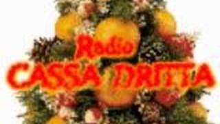 Radio CASSA DRITTA (il natale)