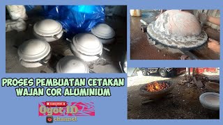 pabrik pembuatan wajan || proses pembuatan cetakan no 32