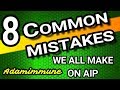 8 COMMON MISTAKES we all make on the Autoimmune Paleo Diet (AIP)