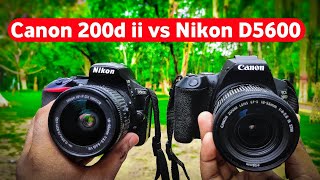 Canon 200d mark ii Vs Nikon D5600 | Best Camera for Video and Photography