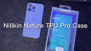 Unboxing NILLKIN Nature TPU Pro for iPhone 13 series