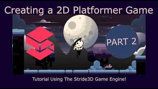 Creating a 2D Platformer Game Using Stride3D  Tutorial Part 2