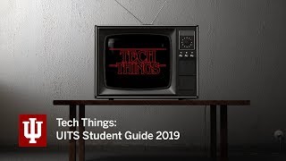 Tech Things: UITS student guide 2019