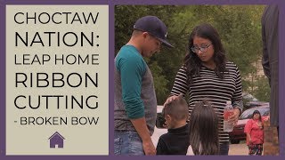 Choctaw Nation: LEAP Homes Ribbon Cutting in Broken Bow