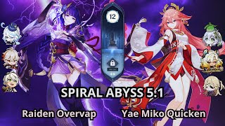 C3R1Raiden Overvap | C2R1 Yae Miko C2R1 Xilonen Quicken | Spiral Abyss 5.1 | Genshin Impact