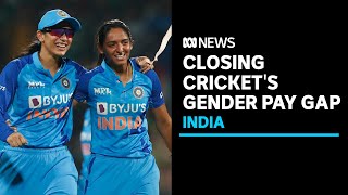 India is closing cricket's gender pay gap | ABC News
