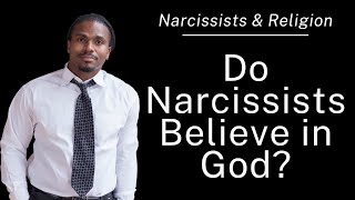 Do Narcissists believe in God or Do Narcissists believe in Religion | The Narcissists' Code Ep 532