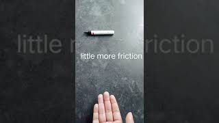 How friction stops the objects- Every surface has its own frictional force which opposes the motion