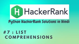 #7 Hackerrank : List Comprehensions | Python HackerRank Solutions in Hindi | #python #hackerrank