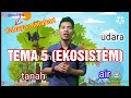 Video Pembelajaran  Tema 5 (Ekosistem) Subtema 1 (Komponen Ekosistem) Pembelajaran 1, Kelas 5 SD