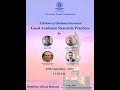 E-Launch of Guidance Document:Good Academic Research Practices on 29.09.2020 from 11:30 am onwards