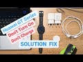 HUAWEI GT GT2 PRO GT3 BAND DONT TURN ON DONT CHARGE PROBLEM SOLUTION FIX