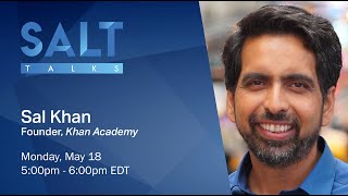 Sal Khan: The Era of Online Learning | SALT Talks #3