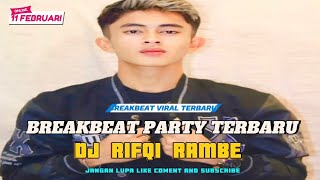 DJ RIFQI RAMBE BREAKBEAT PARTY ARSI SUGI MELAYANG TINGGI 11 FEBRUARI VIRAL TIKTOK 2025