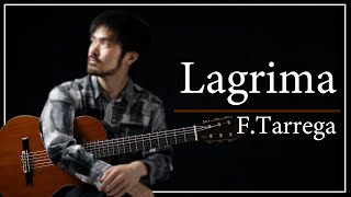 Lagrima / F.Tarrega ラグリマ （F.タレガ） ｜ Koki Fujimoto