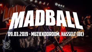 MADBALL @ Muziekodroom, Hasselt (09.03.2019) - FULL SET