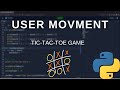 Beginner Python - Movement On The Board(Tic Tac Toe Game Tutorial)