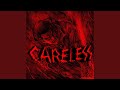 Careless