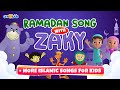 Ramadan Song With Zaky + More Islamic Songs For Kids
