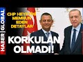 CHP Heyetini Memnun Eden Detay! Erdoğan - Özel Görüşmesinde Korkulan Olmadı
