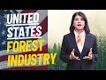 US FOREST INDUSTRY: The World’s Largest and Most Diverse Forests