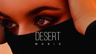 Desert Music - Ethnic & Deep House Mix 2024 [Vol.51]