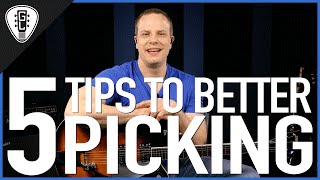 5 Tips To Better Picking On The Guitar - Guitar Lesson