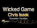 Chris Isaak - Wicked Game (Karaoke Version)