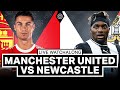 Manchester United 3-1 Newcastle - The Return Of Ronaldo! | Live Watchalong!