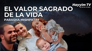 La Santidad de la vida.🧡  Parashá Mishpatim