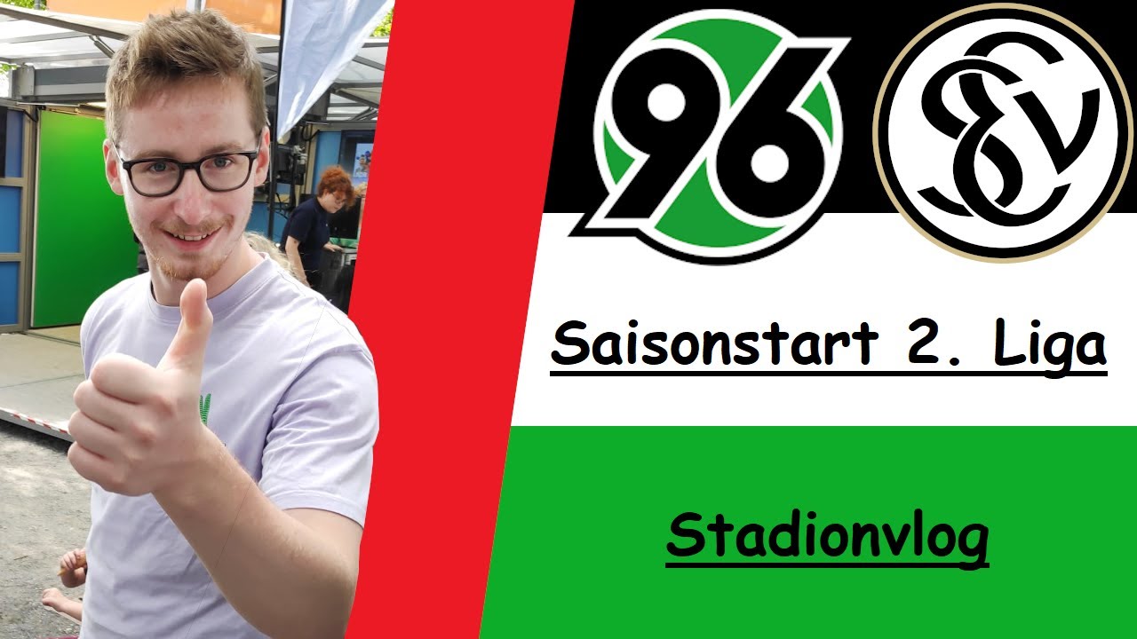 Hannover 96 Vs. SV Elversberg - Stadionvlog | Saisonstart 23/24 - YouTube