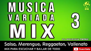 Musica Variada Mix 2023 (Salsa, Merengue, Reggaeton, Vallenatos, Para Escuchar y Bailar De Todo 3)