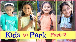 KIDS In PARK - Part 2 | #Fun #Sketch #MyMissAnand